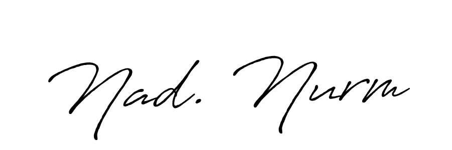 You should practise on your own different ways (Antro_Vectra_Bolder) to write your name (Nad. Nurm) in signature. don't let someone else do it for you. Nad. Nurm signature style 7 images and pictures png