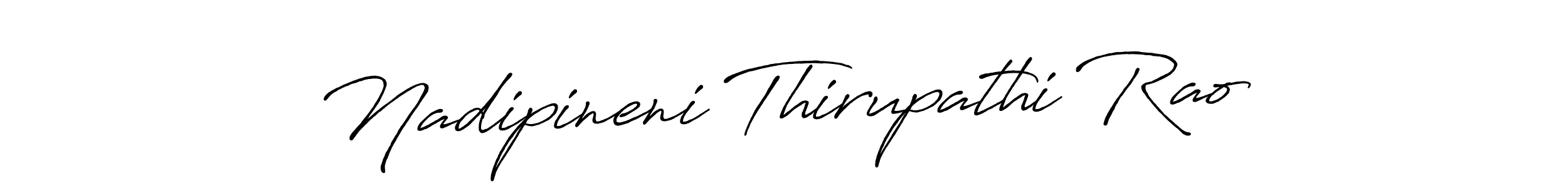 Design your own signature with our free online signature maker. With this signature software, you can create a handwritten (Antro_Vectra_Bolder) signature for name Nadipineni Thirupathi Rao. Nadipineni Thirupathi Rao signature style 7 images and pictures png
