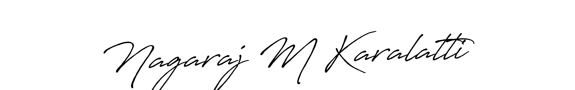 Design your own signature with our free online signature maker. With this signature software, you can create a handwritten (Antro_Vectra_Bolder) signature for name Nagaraj M Karalatti. Nagaraj M Karalatti signature style 7 images and pictures png