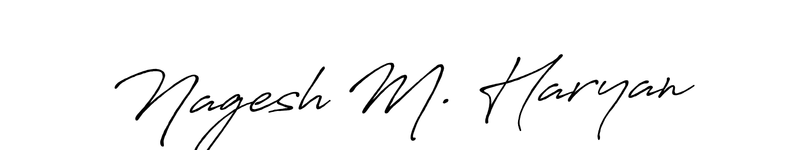 You should practise on your own different ways (Antro_Vectra_Bolder) to write your name (Nagesh M. Haryan) in signature. don't let someone else do it for you. Nagesh M. Haryan signature style 7 images and pictures png