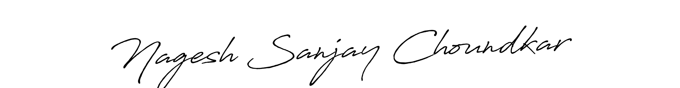 Make a beautiful signature design for name Nagesh Sanjay Choundkar. With this signature (Antro_Vectra_Bolder) style, you can create a handwritten signature for free. Nagesh Sanjay Choundkar signature style 7 images and pictures png