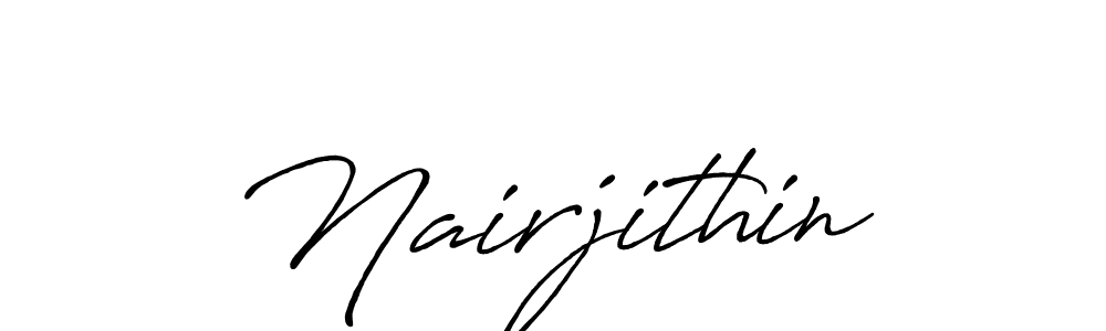 Make a beautiful signature design for name Nairjithin. With this signature (Antro_Vectra_Bolder) style, you can create a handwritten signature for free. Nairjithin signature style 7 images and pictures png