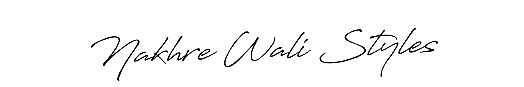 Nakhre Wali Styles stylish signature style. Best Handwritten Sign (Antro_Vectra_Bolder) for my name. Handwritten Signature Collection Ideas for my name Nakhre Wali Styles. Nakhre Wali Styles signature style 7 images and pictures png