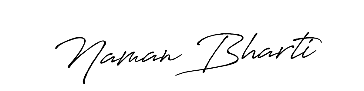 You should practise on your own different ways (Antro_Vectra_Bolder) to write your name (Naman Bharti) in signature. don't let someone else do it for you. Naman Bharti signature style 7 images and pictures png