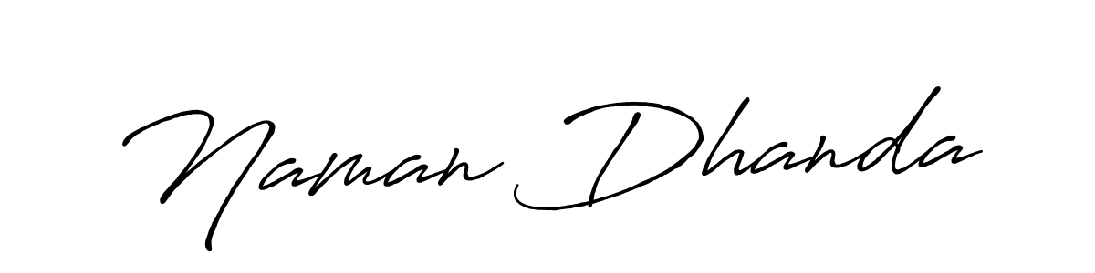 You should practise on your own different ways (Antro_Vectra_Bolder) to write your name (Naman Dhanda) in signature. don't let someone else do it for you. Naman Dhanda signature style 7 images and pictures png