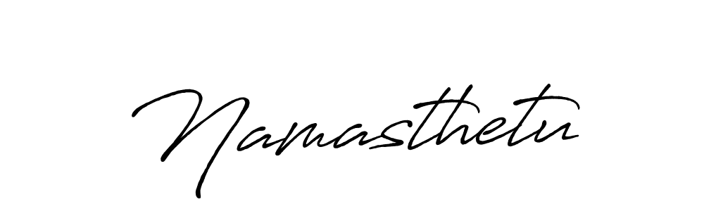 Make a beautiful signature design for name Namasthetu. With this signature (Antro_Vectra_Bolder) style, you can create a handwritten signature for free. Namasthetu signature style 7 images and pictures png