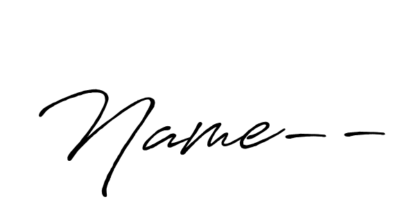 It looks lik you need a new signature style for name Name--. Design unique handwritten (Antro_Vectra_Bolder) signature with our free signature maker in just a few clicks. Name-- signature style 7 images and pictures png