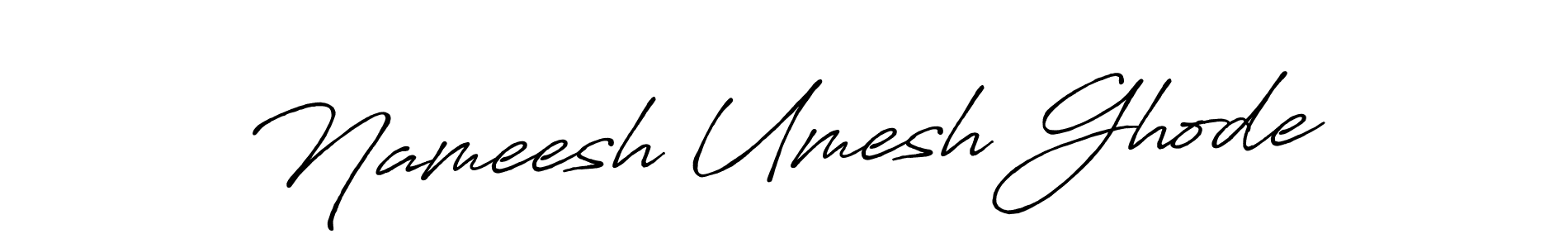 if you are searching for the best signature style for your name Nameesh Umesh Ghode. so please give up your signature search. here we have designed multiple signature styles  using Antro_Vectra_Bolder. Nameesh Umesh Ghode signature style 7 images and pictures png