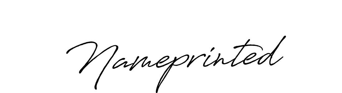 Create a beautiful signature design for name Nameprinted. With this signature (Antro_Vectra_Bolder) fonts, you can make a handwritten signature for free. Nameprinted signature style 7 images and pictures png