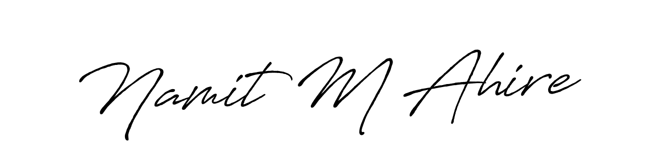 You should practise on your own different ways (Antro_Vectra_Bolder) to write your name (Namit M Ahire) in signature. don't let someone else do it for you. Namit M Ahire signature style 7 images and pictures png