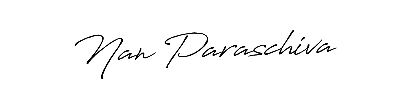 Make a beautiful signature design for name Nan Paraschiva. Use this online signature maker to create a handwritten signature for free. Nan Paraschiva signature style 7 images and pictures png