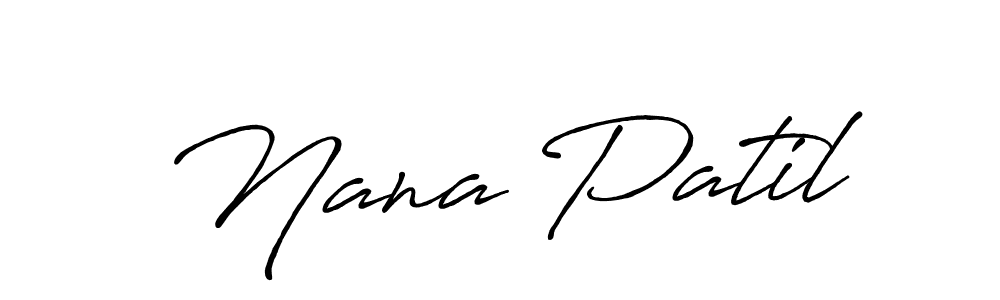 It looks lik you need a new signature style for name Nana Patil. Design unique handwritten (Antro_Vectra_Bolder) signature with our free signature maker in just a few clicks. Nana Patil signature style 7 images and pictures png
