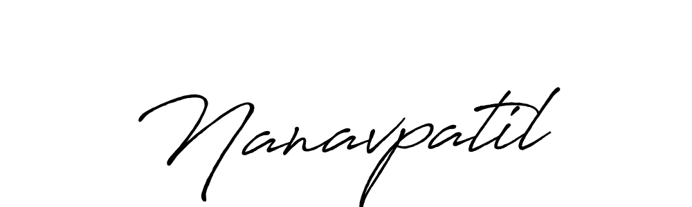 Also we have Nanavpatil name is the best signature style. Create professional handwritten signature collection using Antro_Vectra_Bolder autograph style. Nanavpatil signature style 7 images and pictures png