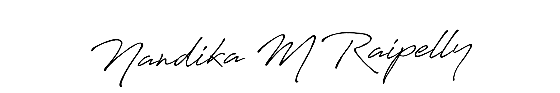 You should practise on your own different ways (Antro_Vectra_Bolder) to write your name (Nandika M Raipelly) in signature. don't let someone else do it for you. Nandika M Raipelly signature style 7 images and pictures png