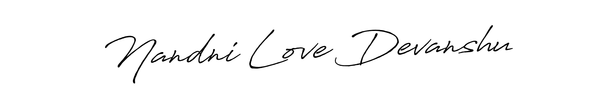 You should practise on your own different ways (Antro_Vectra_Bolder) to write your name (Nandni Love Devanshu) in signature. don't let someone else do it for you. Nandni Love Devanshu signature style 7 images and pictures png