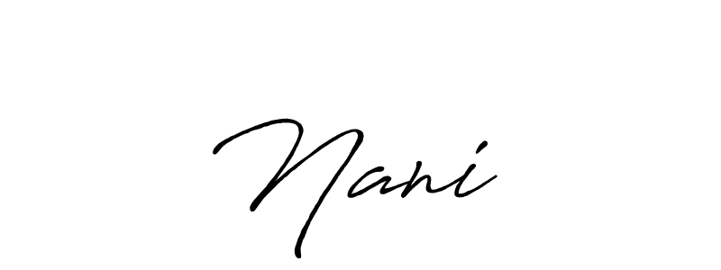 Also we have Nani ❤ name is the best signature style. Create professional handwritten signature collection using Antro_Vectra_Bolder autograph style. Nani ❤ signature style 7 images and pictures png