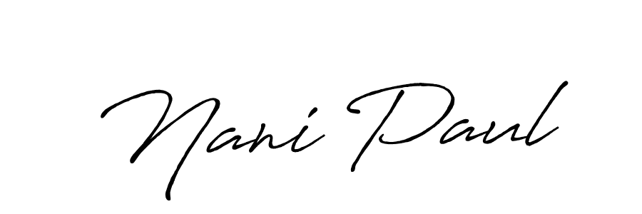 Make a short Nani Paul signature style. Manage your documents anywhere anytime using Antro_Vectra_Bolder. Create and add eSignatures, submit forms, share and send files easily. Nani Paul signature style 7 images and pictures png