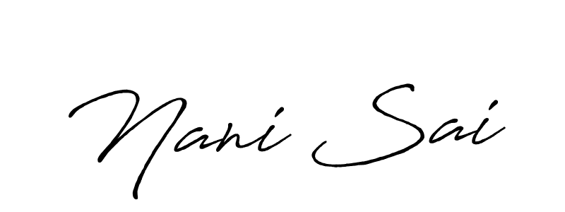 It looks lik you need a new signature style for name Nani Sai. Design unique handwritten (Antro_Vectra_Bolder) signature with our free signature maker in just a few clicks. Nani Sai signature style 7 images and pictures png