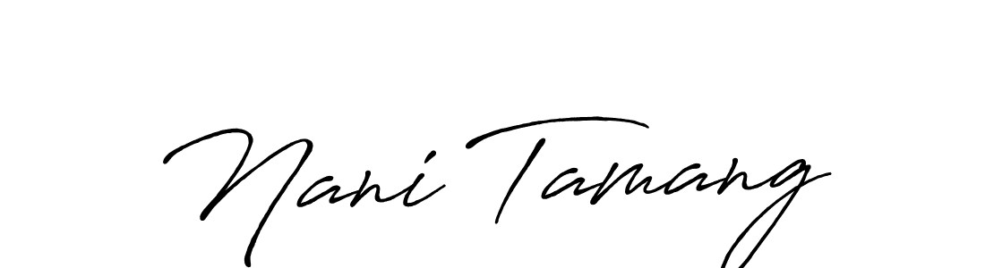 You should practise on your own different ways (Antro_Vectra_Bolder) to write your name (Nani Tamang) in signature. don't let someone else do it for you. Nani Tamang signature style 7 images and pictures png