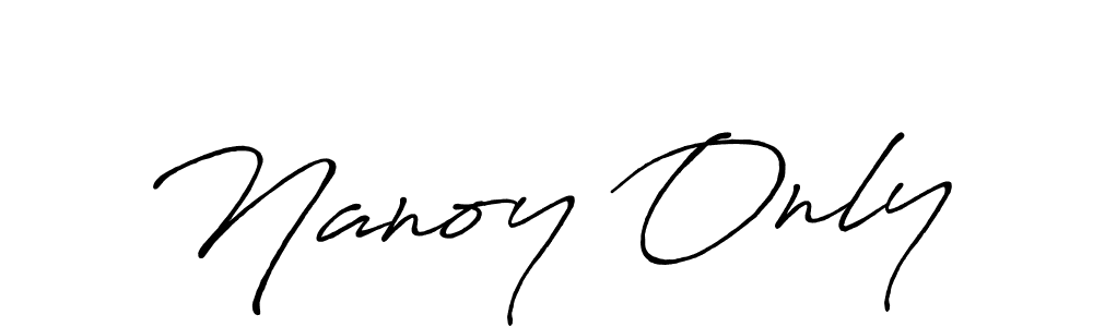 Design your own signature with our free online signature maker. With this signature software, you can create a handwritten (Antro_Vectra_Bolder) signature for name Nanoy Only. Nanoy Only signature style 7 images and pictures png