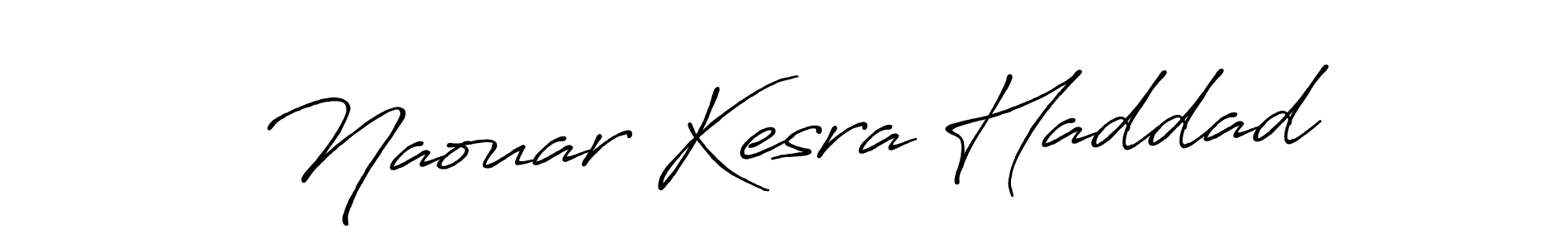 Make a beautiful signature design for name Naouar Kesra Haddad. Use this online signature maker to create a handwritten signature for free. Naouar Kesra Haddad signature style 7 images and pictures png