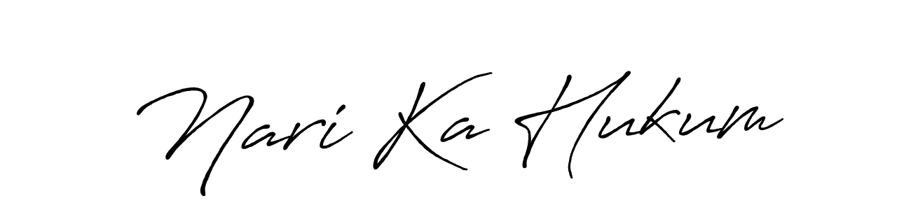 Create a beautiful signature design for name Nari Ka Hukum. With this signature (Antro_Vectra_Bolder) fonts, you can make a handwritten signature for free. Nari Ka Hukum signature style 7 images and pictures png