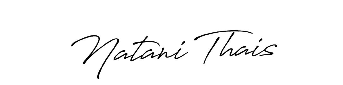 You should practise on your own different ways (Antro_Vectra_Bolder) to write your name (Natani Thais) in signature. don't let someone else do it for you. Natani Thais signature style 7 images and pictures png