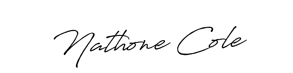 You should practise on your own different ways (Antro_Vectra_Bolder) to write your name (Nathone Cole) in signature. don't let someone else do it for you. Nathone Cole signature style 7 images and pictures png