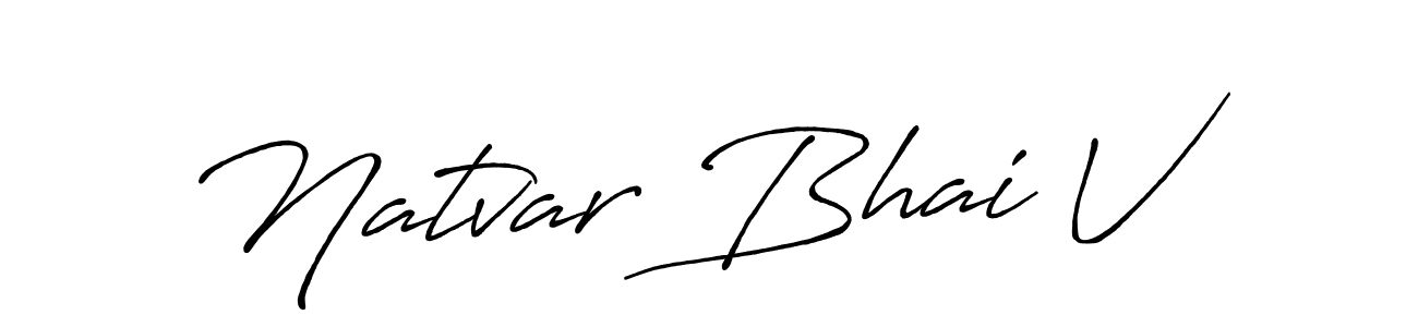 if you are searching for the best signature style for your name Natvar Bhai V. so please give up your signature search. here we have designed multiple signature styles  using Antro_Vectra_Bolder. Natvar Bhai V signature style 7 images and pictures png