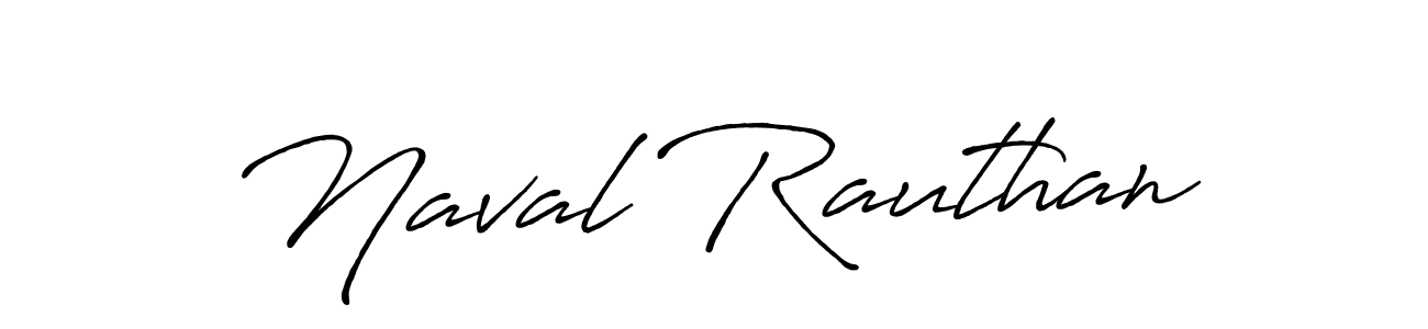 Naval Rauthan stylish signature style. Best Handwritten Sign (Antro_Vectra_Bolder) for my name. Handwritten Signature Collection Ideas for my name Naval Rauthan. Naval Rauthan signature style 7 images and pictures png