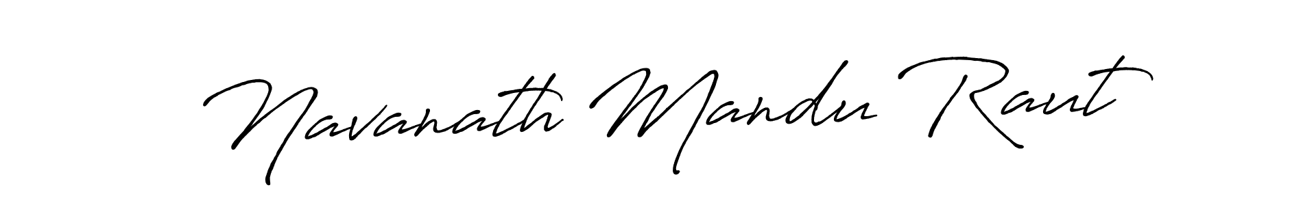 Create a beautiful signature design for name Navanath Mandu Raut. With this signature (Antro_Vectra_Bolder) fonts, you can make a handwritten signature for free. Navanath Mandu Raut signature style 7 images and pictures png