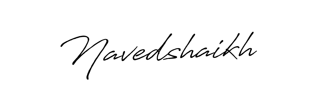 Create a beautiful signature design for name Navedshaikh. With this signature (Antro_Vectra_Bolder) fonts, you can make a handwritten signature for free. Navedshaikh signature style 7 images and pictures png