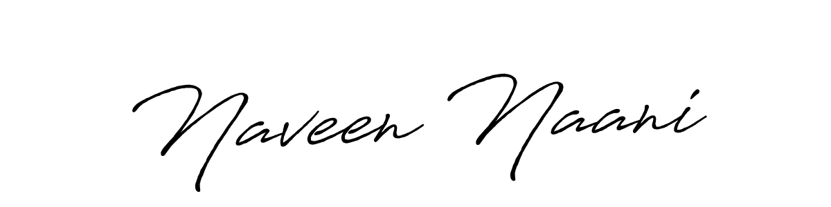 Make a beautiful signature design for name Naveen Naani. With this signature (Antro_Vectra_Bolder) style, you can create a handwritten signature for free. Naveen Naani signature style 7 images and pictures png