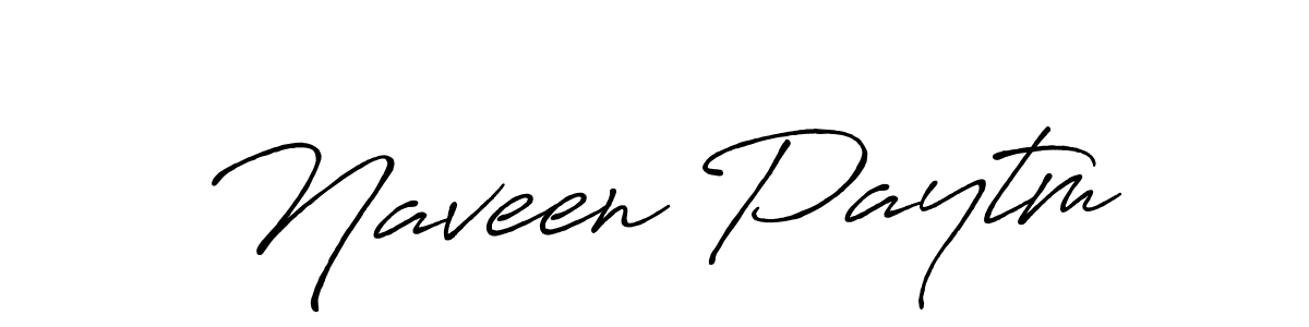 Make a beautiful signature design for name Naveen Paytm. With this signature (Antro_Vectra_Bolder) style, you can create a handwritten signature for free. Naveen Paytm signature style 7 images and pictures png