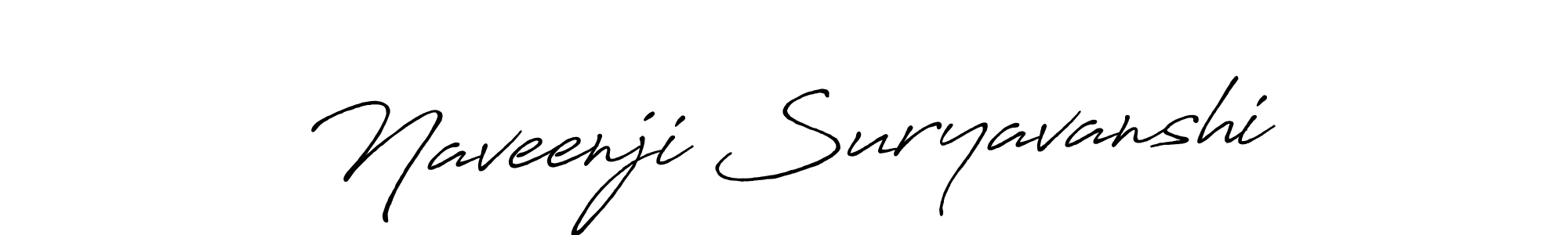 Also You can easily find your signature by using the search form. We will create Naveenji Suryavanshi name handwritten signature images for you free of cost using Antro_Vectra_Bolder sign style. Naveenji Suryavanshi signature style 7 images and pictures png