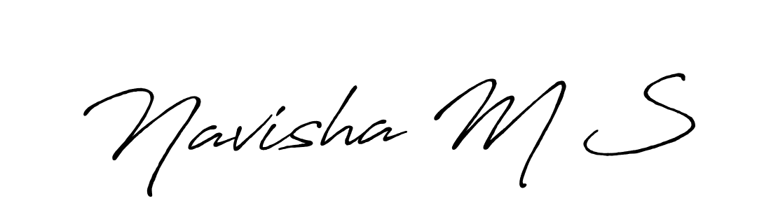 Use a signature maker to create a handwritten signature online. With this signature software, you can design (Antro_Vectra_Bolder) your own signature for name Navisha M S. Navisha M S signature style 7 images and pictures png