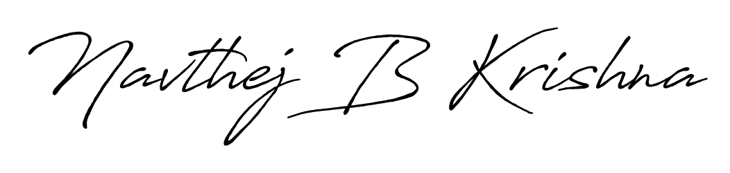 Get an exclusive digital autograph for Navthej B Krishna. The Antro_Vectra_Bolder typeface captures the charm of real penmanship on paper. Navthej B Krishna signature style 7 images and pictures png