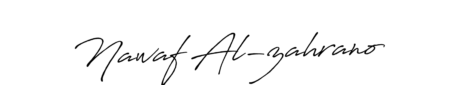 You should practise on your own different ways (Antro_Vectra_Bolder) to write your name (Nawaf Al-zahrano) in signature. don't let someone else do it for you. Nawaf Al-zahrano signature style 7 images and pictures png