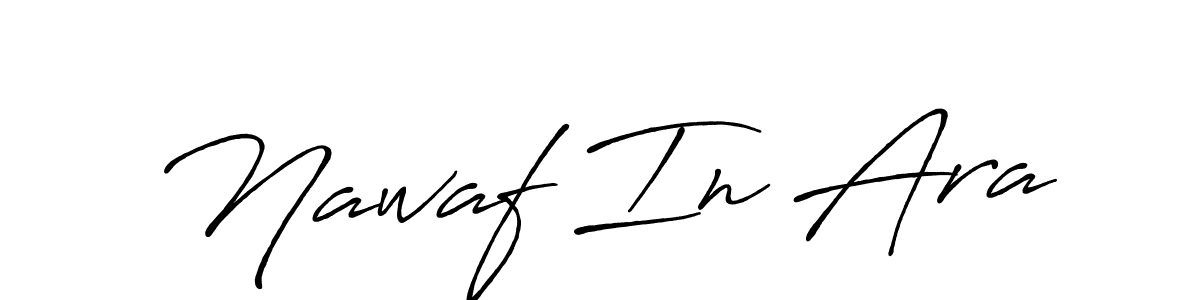 if you are searching for the best signature style for your name Nawaf In Ara. so please give up your signature search. here we have designed multiple signature styles  using Antro_Vectra_Bolder. Nawaf In Ara signature style 7 images and pictures png