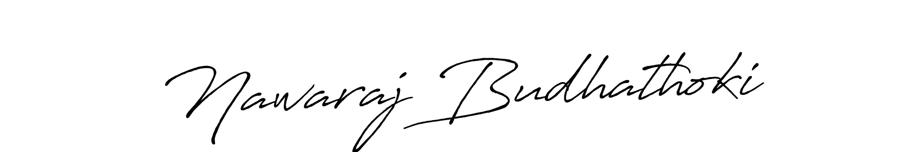 You should practise on your own different ways (Antro_Vectra_Bolder) to write your name (Nawaraj Budhathoki) in signature. don't let someone else do it for you. Nawaraj Budhathoki signature style 7 images and pictures png
