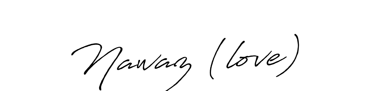 Design your own signature with our free online signature maker. With this signature software, you can create a handwritten (Antro_Vectra_Bolder) signature for name Nawaz (love). Nawaz (love) signature style 7 images and pictures png
