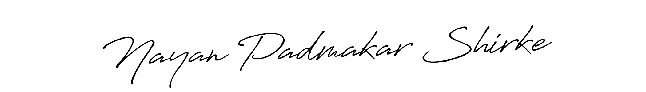 You should practise on your own different ways (Antro_Vectra_Bolder) to write your name (Nayan Padmakar Shirke) in signature. don't let someone else do it for you. Nayan Padmakar Shirke signature style 7 images and pictures png