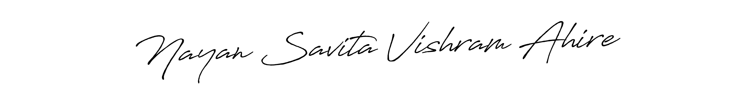 It looks lik you need a new signature style for name Nayan Savita Vishram Ahire. Design unique handwritten (Antro_Vectra_Bolder) signature with our free signature maker in just a few clicks. Nayan Savita Vishram Ahire signature style 7 images and pictures png