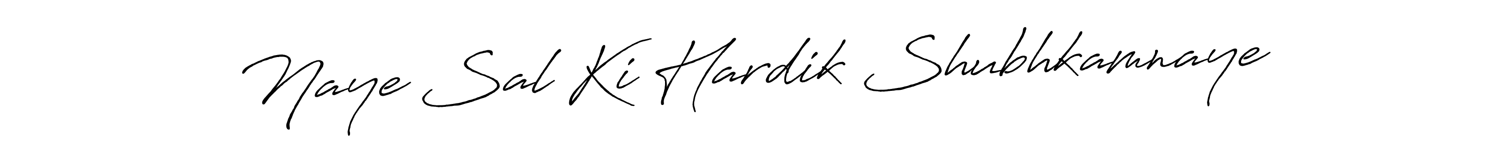 Use a signature maker to create a handwritten signature online. With this signature software, you can design (Antro_Vectra_Bolder) your own signature for name Naye Sal Ki Hardik Shubhkamnaye. Naye Sal Ki Hardik Shubhkamnaye signature style 7 images and pictures png