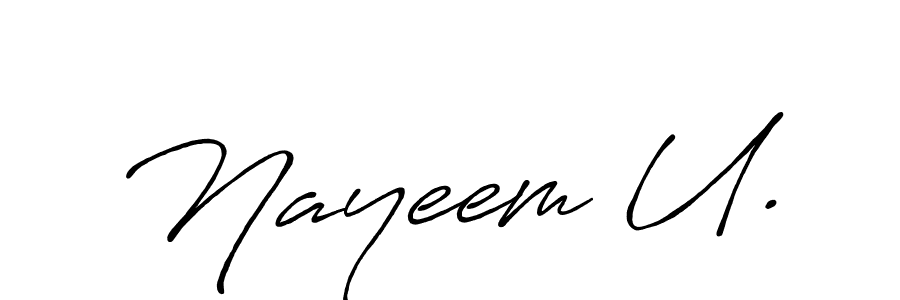 Create a beautiful signature design for name Nayeem U.. With this signature (Antro_Vectra_Bolder) fonts, you can make a handwritten signature for free. Nayeem U. signature style 7 images and pictures png