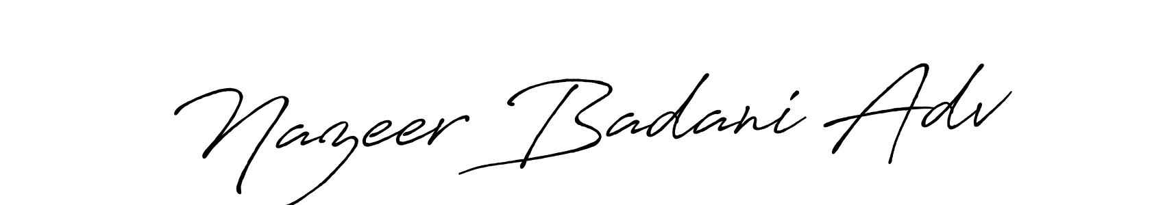 Design your own signature with our free online signature maker. With this signature software, you can create a handwritten (Antro_Vectra_Bolder) signature for name Nazeer Badani Adv. Nazeer Badani Adv signature style 7 images and pictures png