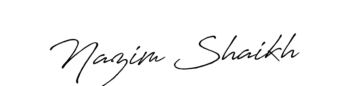 Make a short Nazim Shaikh signature style. Manage your documents anywhere anytime using Antro_Vectra_Bolder. Create and add eSignatures, submit forms, share and send files easily. Nazim Shaikh signature style 7 images and pictures png