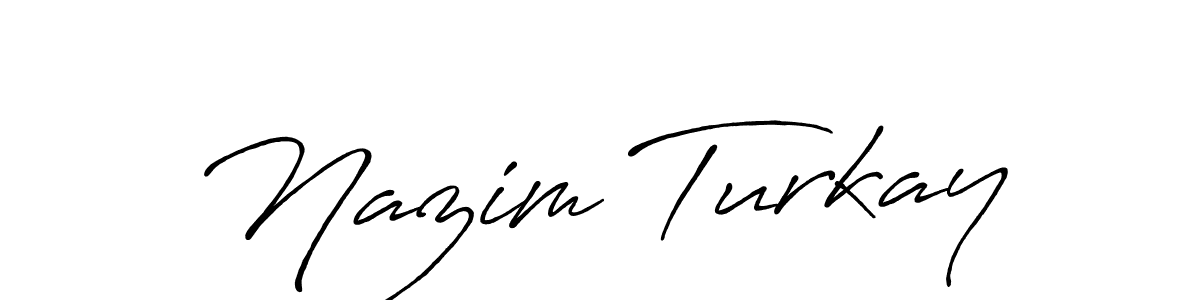 Make a short Nazim Turkay signature style. Manage your documents anywhere anytime using Antro_Vectra_Bolder. Create and add eSignatures, submit forms, share and send files easily. Nazim Turkay signature style 7 images and pictures png