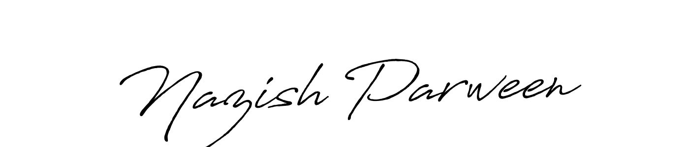 Design your own signature with our free online signature maker. With this signature software, you can create a handwritten (Antro_Vectra_Bolder) signature for name Nazish Parween. Nazish Parween signature style 7 images and pictures png