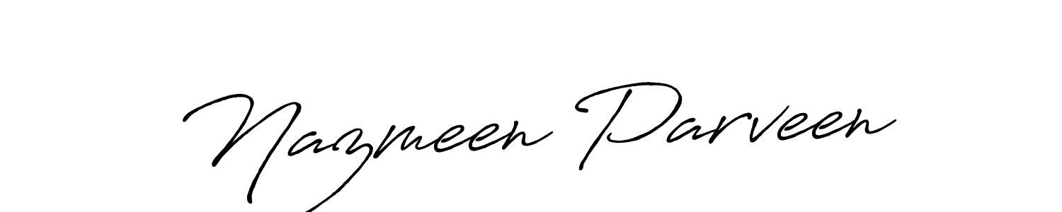 It looks lik you need a new signature style for name Nazmeen Parveen. Design unique handwritten (Antro_Vectra_Bolder) signature with our free signature maker in just a few clicks. Nazmeen Parveen signature style 7 images and pictures png